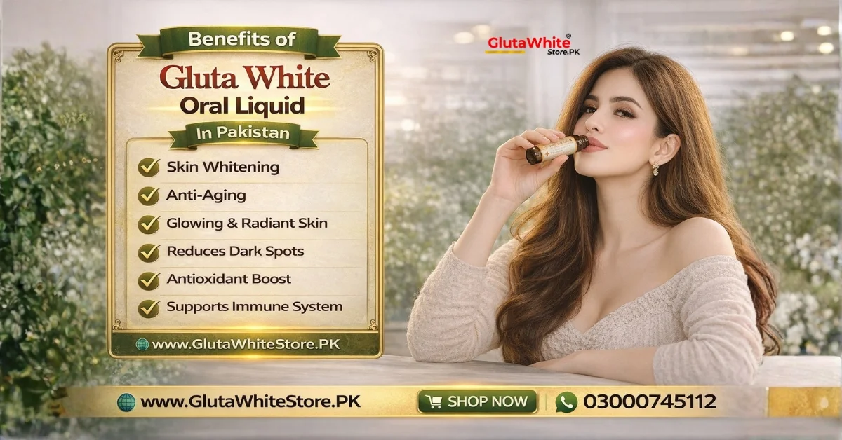 Benefits_of_Gluta_white_oral_liquid_in_Pakistan