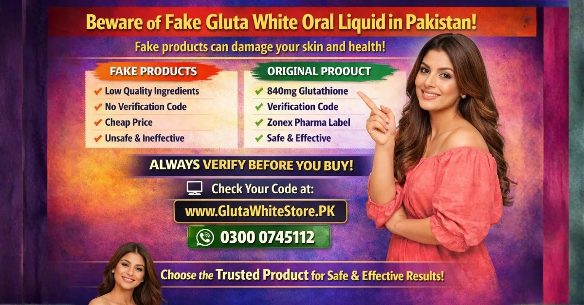 Fake Vs Original Gluta White Products in Pakistan